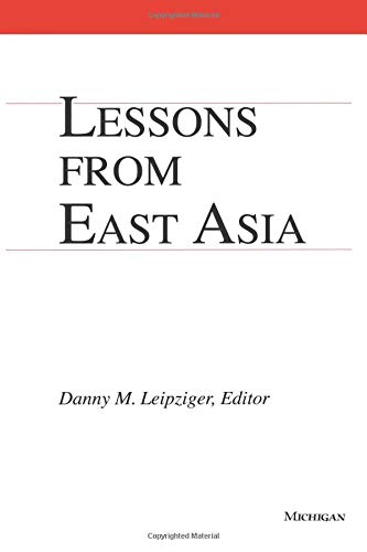 Lessons from East Asia (Studies In International Economics)