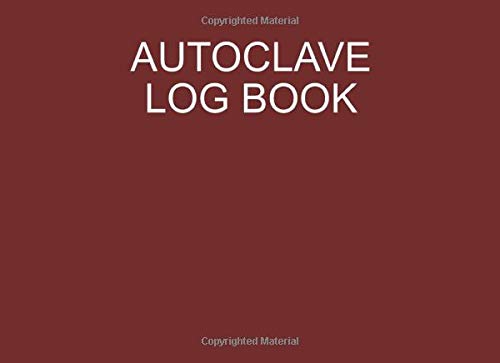 Autoclave log book: Sterilization operator notebook: Handy sterilizing logbook sheets for keeping your records organized and up to date: Red cover