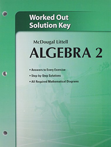 Holt McDougal Larson Algebra 2: Worked-Out Solutions Key