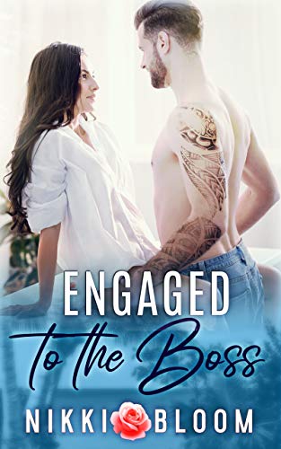 Engaged to the Boss: A Billionaire Fake Marriage Romance