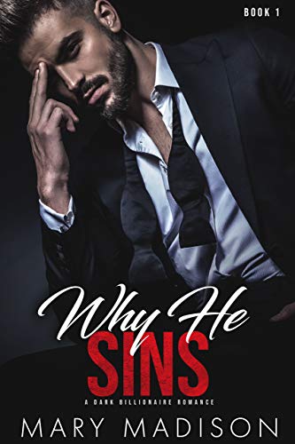 Why He SINS: A Dark Billionaire Romance Series