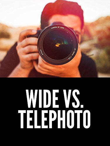 Wide vs. Telephoto Lenses Photography Tutorial