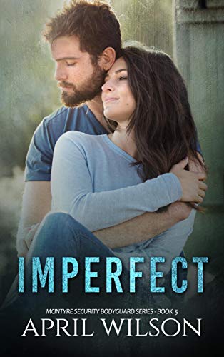 Imperfect: (McIntyre Security Bodyguard Series - Book 5)