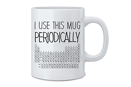 I Use This Mug Periodically - Funny Science Periodic Table Coffee Mug - White 11 Oz. Coffee Mug - Great Novelty Gift for Dog Lovers, Mom, Dad, Co-Worker, Boss and Friends by Mad Ink Fashions