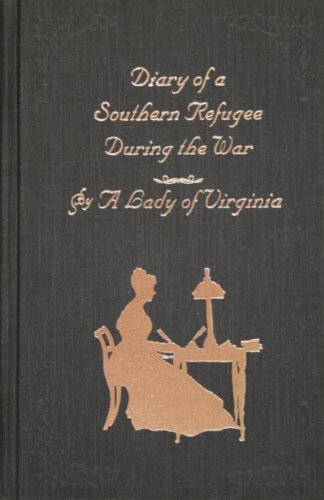Diary of a Southern Refugee During the War, Annotated