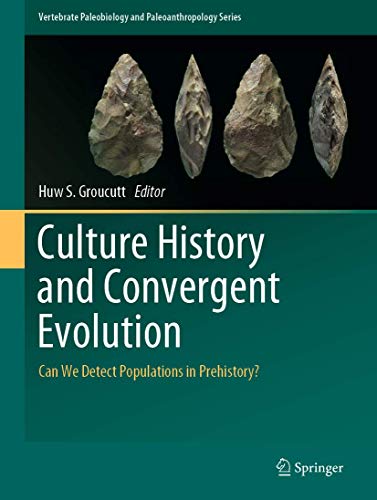 Culture History and Convergent Evolution: Can We Detect Populations in Prehistory? (Vertebrate Paleobiology and Paleoanthropology)