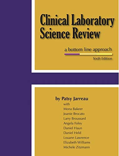 Clinical Laboratory Science Review - A Bottom Line Approach - Sixth Edition