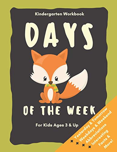Days of the Week Kindergarten Workbook for Kids Ages 3 and up: Baby Foxes Fun Learning Book
