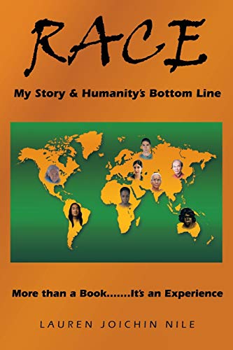 RACE: My Story & Humanity's Bottom Line: More than a Book.......It's an Experience