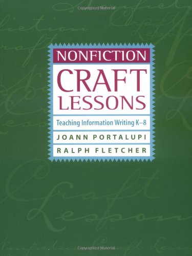 Nonfiction Craft Lessons: Teaching Information Writing K-8