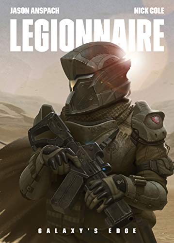 Legionnaire (Galaxy's Edge Book 1)