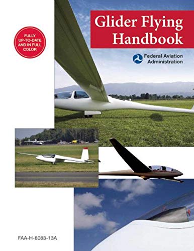Glider Flying Handbook (Federal Aviation Administration): FAA-H-8083-13A