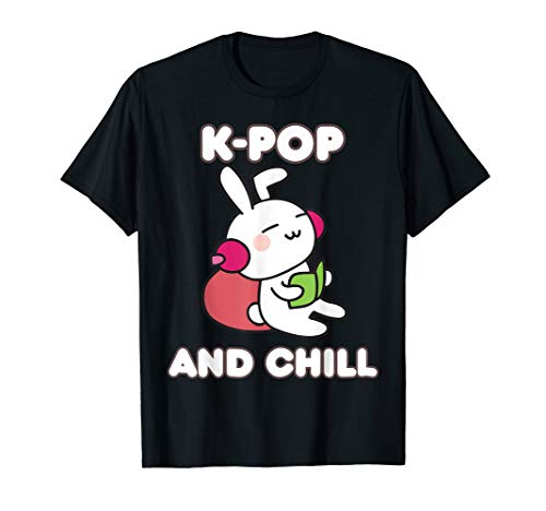 K-Pop And Chill T-Shirt Kawaii Bunny Korean Music Gift Shirt T-Shirt