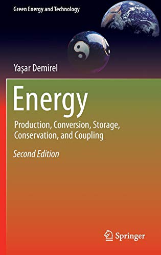 Energy: Production, Conversion, Storage, Conservation, and Coupling (Green Energy and Technology)