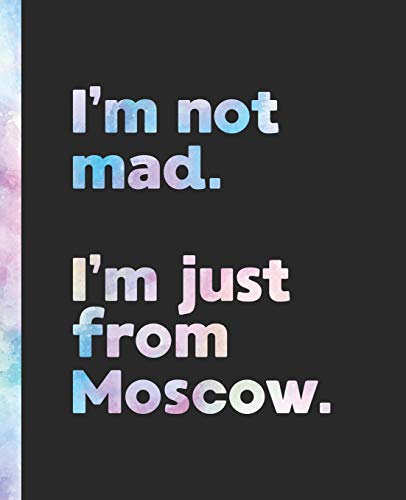 I'm not mad. I'm just from Moscow.: An Elegant Watercolor Themed Composition Book for a Loud and Proud Native Moscow Idaho ID Resident and Sports Fan