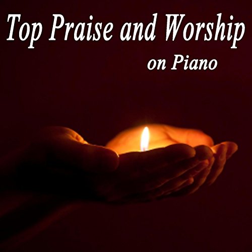 Top Praise and Worship on Piano