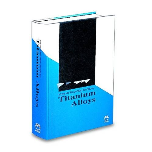 Materials Properties Handbook: Titanium Alloys (06005G)