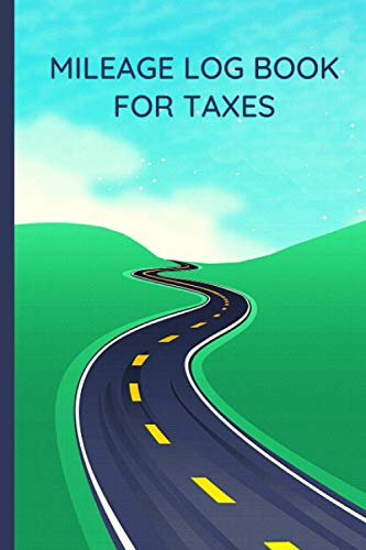 Mileage Log Book for Taxes: 6x9 inch 120 Pages for Personal or Business