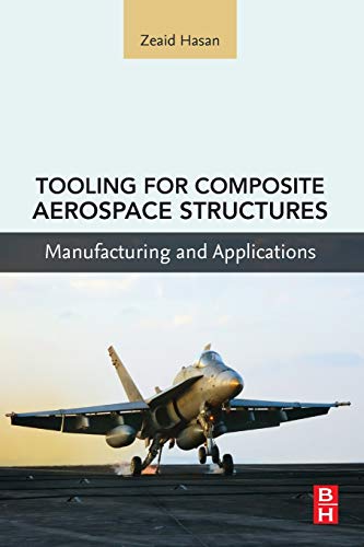 Tooling for Composite Aerospace Structures: Manufacturing and Applications