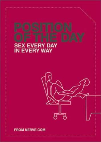 Position of the Day: Sex Every Day in Every Way (Adult Humor Books, Books for Couples, Bachelorette Gifts)