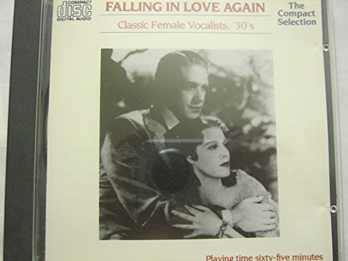 Falling in Love Again: Classic Female Vocalists of the 1930's