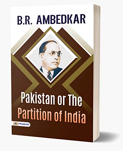 Pakistan Or The Partition Of India: Babasaheb Bhimrao Ambedkar's this book examines all the facets of the Pakistan-question and the 2-nation theory.