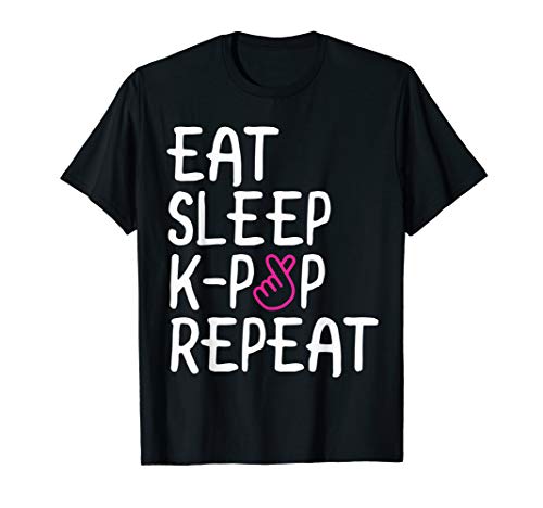 Eat. Sleep. K-Pop. Repeat. Cute Korean Pop Music T-Shirt T-Shirt