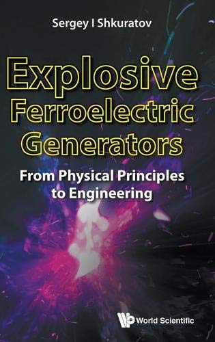 Explosive Ferroelectric Generators: From Physical Principles to Engineering