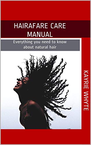 HairAfare Care Manual: Everything You Need to Know About Natural Hair