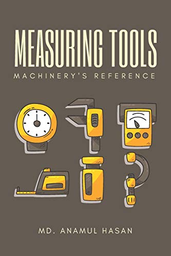 MEASURING TOOLS: MACHINERY'S REFERENCE