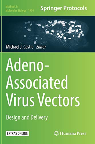 Adeno-Associated Virus Vectors: Design and Delivery (Methods in Molecular Biology (1950))