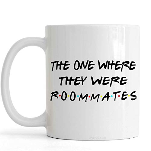 PassionWear The one where they were roommates mug, Roommates coffee mug, Roommates gifts, Roomie