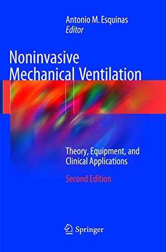 Noninvasive Mechanical Ventilation: Theory, Equipment, and Clinical Applications