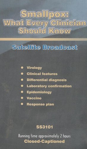 Smallpox: What Every Clinician Should Know (Virology, Clinical Features, Differential Diagnosis, Lab Confirmation, Epidemiology, Vaccine, Response) VHS VIDEO