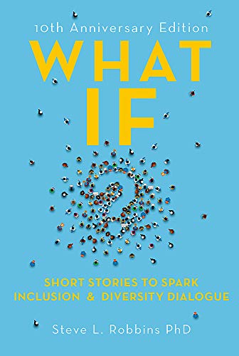 What If?, 10th Anniversary Edition: Short Stories to Spark Inclusion & Diversity Dialogue