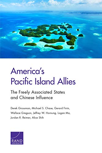 America's Pacific Island Allies: The Freely Associated States and Chinese Influence