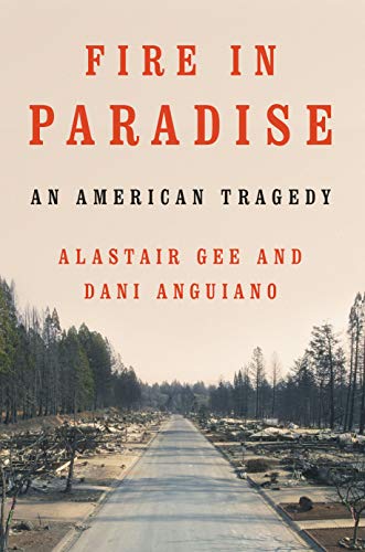 Fire in Paradise: An American Tragedy