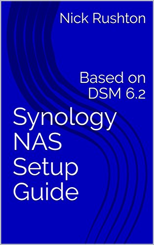 Synology NAS Setup Guide: Based on DSM 6.2