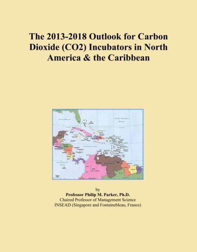 The 2013-2018 Outlook for Carbon Dioxide (CO2) Incubators in North America & the Caribbean