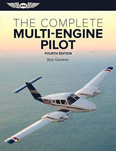 The Complete Multi-Engine Pilot (The Complete Pilot Series)