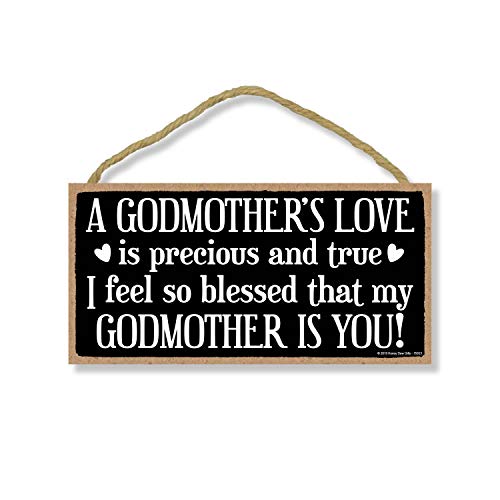 Honey Dew Gifts Love Signs, A Godmothers Love Is Precious and True 5 inch by 10 inch Hanging Sign, Wall Art, Decorative Wood Sign Home Decor
