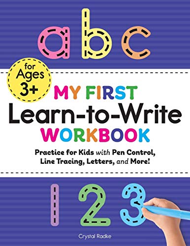 My First Learn to Write Workbook: Practice for Kids with Pen Control, Line Tracing, Letters, and More! (Kids coloring activity books)