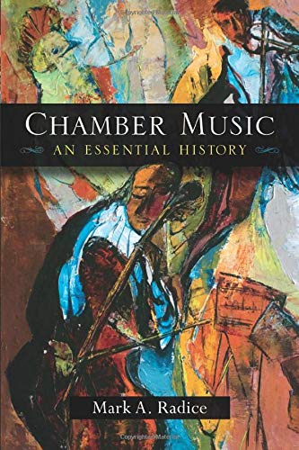 Chamber Music: An Essential History