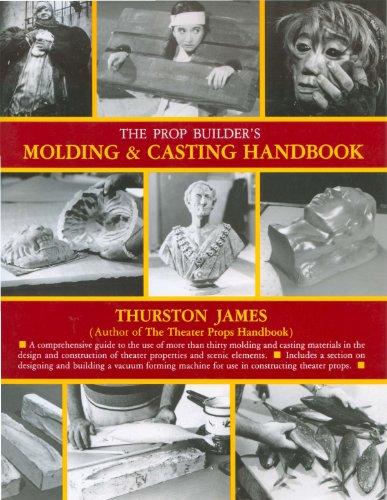The Prop Builder's Molding & Casting Handbook