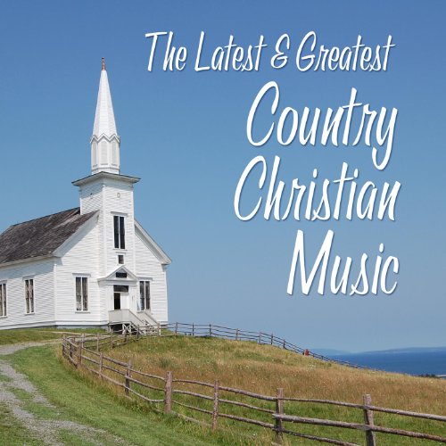 The Latest and Greatest Country Christian Music