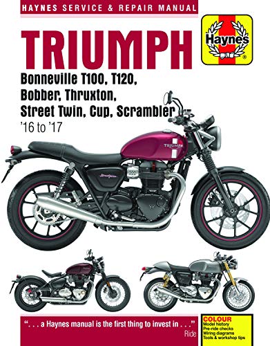 Triumph Bonneville T100, T120, Bobber, Thruxton, Street Twin, Cup & Scrambler (2016 - 2017) Haynes Repair Manual (Haynes Powersport)