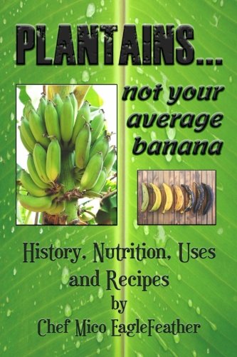 PLANTAINS...not your average banana