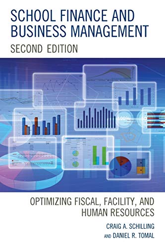 School Finance and Business Management: Optimizing Fiscal, Facility and Human Resources