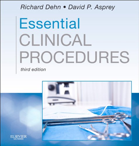 Essential Clinical Procedures E-Book: Expert Consult - Online and Print (Dehn, Essential Clinical Procedures)