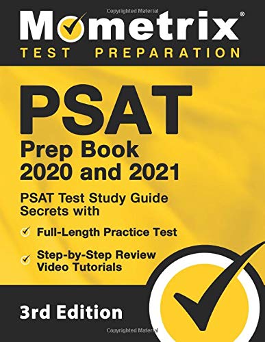 PSAT Prep Book 2020 and 2021 - PSAT Test Study Guide Secrets with Full-Length Practice Test, Step-by-Step Review Video Tutorials: [3rd Edition]